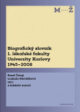 Biografický slovník 1. lékařské fakulty Univerzity Karlovy 1945-2008. 2. svazek M-Ž. Biografický slovník 1. lékařské fakulty Univerzity Karlovy 1945-2008. 2. svazek M-Ž.