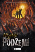 Hlouběji do podzemí Hlouběji do podzemí