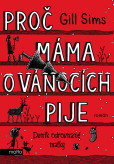 Proč máma o Vánocích pije Proč máma o Vánocích pije