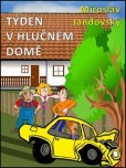 Týden v hlučném domě Týden v hlučném domě