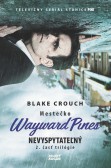 Mestečko Wayward Pines: Nevyspytateľný Mestečko Wayward Pines: Nevyspytateľný