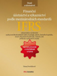 Finanční účetnictví a výkaznictví podle mezinárodních standardů IFRS Finanční účetnictví a výkaznictví podle mezinárodních standardů IFRS