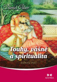 Touhy, vášně a spiritualita Touhy, vášně a spiritualita