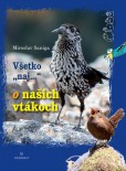 Všetko naj o našich vtákoch Všetko naj o našich vtákoch