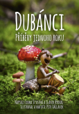 Dubánci - příběhy jednoho roku Dubánci - příběhy jednoho roku