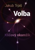 Volba - Klíčový okamžik