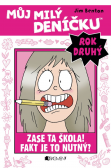 Můj milý deníčku (2. rok): Zase ta škola! Fakt je to nutný?