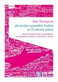 Jak prodat vycpaného žraloka (za 12 milionů dolarů) Jak prodat vycpaného žraloka (za 12 milionů dolarů)
