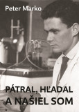 Pátral, hľadal a našiel som
