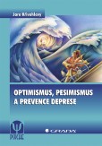 Optimismus, pesimismus a prevence deprese Optimismus, pesimismus a prevence deprese