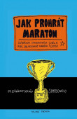 Jak prohrát maraton