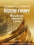 Ekonomické a finanční řízení firmy Ekonomické a finanční řízení firmy