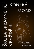 Koňský mord / Škola správného vraždění Koňský mord / Škola správného vraždění