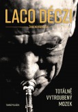 Laco Deczi - totálně vytroubený mozek Laco Deczi - totálně vytroubený mozek