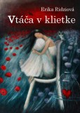 Vtáča v klietke Vtáča v klietke