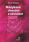 Návykové chování a závislost Návykové chování a závislost