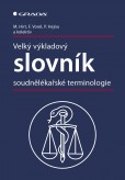 Velký výkladový slovník soudnělékařské terminologie