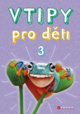 Vtipy pro děti 3 Vtipy pro děti 3