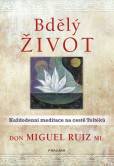Bdělý život. Každodenní meditace na...