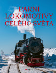 Parní lokomotivy celého světa Parní lokomotivy celého světa