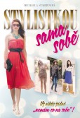 Stylistkou sama sobě Stylistkou sama sobě