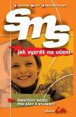 SMS Jak vyzrát na učení SMS Jak vyzrát na učení