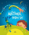 Mátoha, neboj sa Mátoha, neboj sa