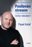 Posilování stresem Posilování stresem