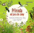 Příroda od jara do zimy Příroda od jara do zimy