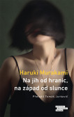 Na jih od hranic, na západ od slunce Na jih od hranic, na západ od slunce