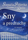 Slepačia polievka pre dušu: Sny a predtuchy