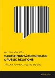 Marketingová komunikace a public relations Marketingová komunikace a public relations