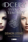 Dcery světla a temnoty: Démon stínů Dcery světla a temnoty: Démon stínů