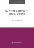 Zajištění a utvrzení dluhu v praxi Zajištění a utvrzení dluhu v praxi