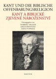 Kant und die biblische Offenbarungsreligion / Kant a biblické zjevené náboženství