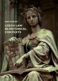 Czech Law in Historical Contexts Czech Law in Historical Contexts