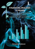 Finanční zralost v praxi I. Finanční zralost v praxi I.