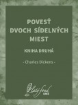 Povesť dvoch sídelných miest. Kniha druhá Povesť dvoch sídelných miest. Kniha druhá