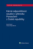 Kárná odpovědnost soudce v přerodu: Ponaučení z České republiky Kárná odpovědnost soudce v přerodu: Ponaučení z České republiky