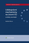 Lidskoprávní mechanismy na úrovni EU a otázky související Lidskoprávní mechanismy na úrovni EU a otázky související