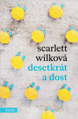 Desetkrát a dost Desetkrát a dost