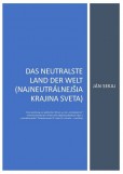 Das neutralste Land der Welt (Najneutrálnejšia krajina sveta)