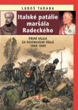 Italské patálie maršála Radeckého Italské patálie maršála Radeckého