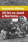 Antonín Vitvar - 20 let na Jawě a Nortonu Antonín Vitvar - 20 let na Jawě a Nortonu