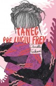 Tanec pre Luciu Frey Tanec pre Luciu Frey