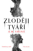 Zloději tváří Zloději tváří
