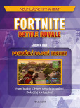 Fortnite Battle Royale: Pokročilé bojové taktiky Fortnite Battle Royale: Pokročilé bojové taktiky