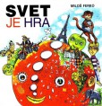 Svet je hra Svet je hra