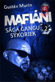 Mafiáni - Sága gangu Sýkoriek II.