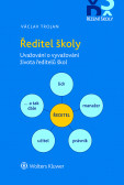 Ředitel školy – Uvažování o vyvažování života ředitelů škol Ředitel školy – Uvažování o vyvažování života ředitelů škol